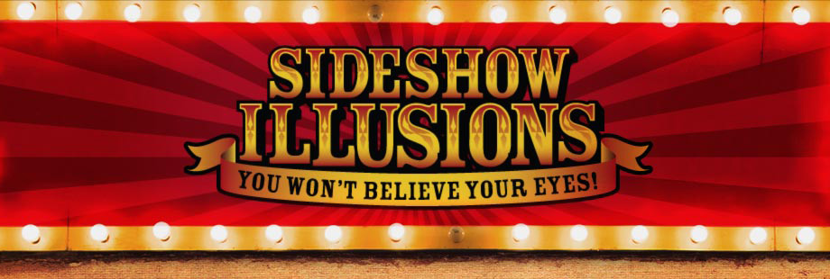 Sideshow Illusions